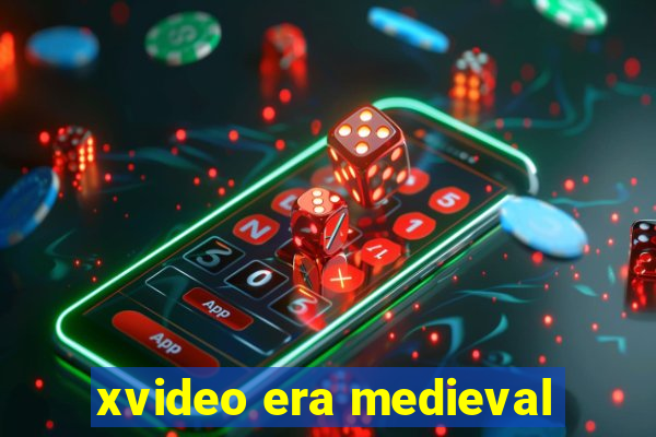 xvideo era medieval